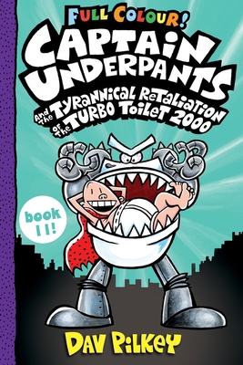 Captain Underpants and the Tyrannical Retaliati... 0702312878 Book Cover