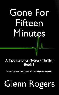 Gone For Fifteen Minutes 0999159747 Book Cover