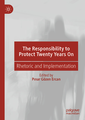 The Responsibility to Protect Twenty Years on: ... 3030907333 Book Cover