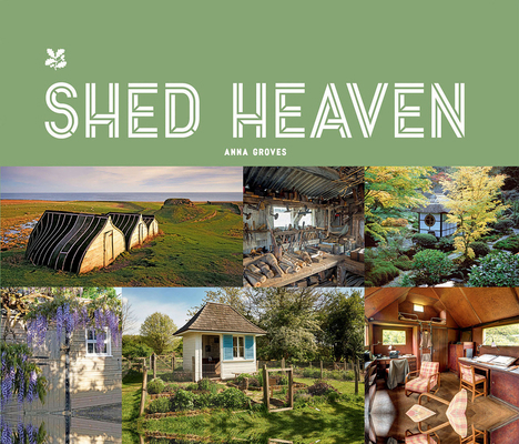 Shed Heaven: A Place for Everything 1911657011 Book Cover