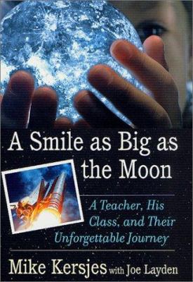 A Smile as Big as the Moon: A Teacher, His Clas... 0312273142 Book Cover