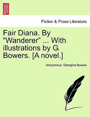 Fair Diana. by "Wanderer" ... with Illustration... 1241370370 Book Cover