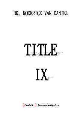 Title IX: Gender Discrimination 1523887869 Book Cover