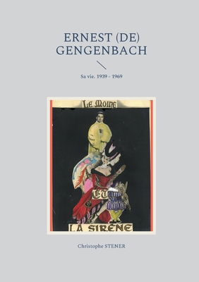 Ernest (de) Gengenbach: Sa vie. 1939 - 1969 [French] 2322437190 Book Cover