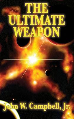 The Ultimate Weapon 151543396X Book Cover