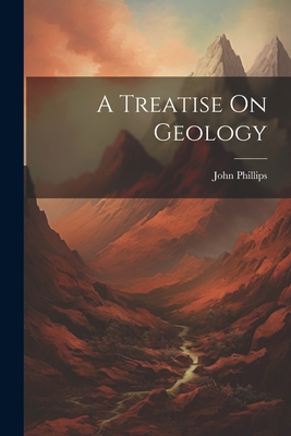 A Treatise On Geology 1022368249 Book Cover