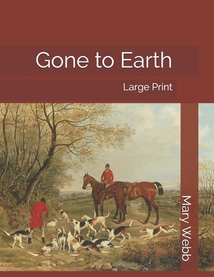 Gone to Earth: Large Print 1697274366 Book Cover