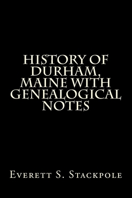 History Of Durham, Maine With Genealogical Notes 1983422754 Book Cover