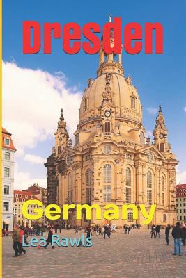 Dresden: Germany 1795553677 Book Cover