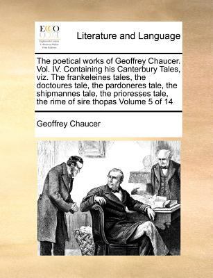 The Poetical Works of Geoffrey Chaucer. Vol. IV... 1170863337 Book Cover