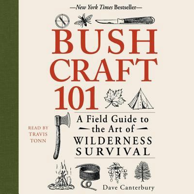 Bushcraft 101: A Field Guide to the Art of Wild... 1508277389 Book Cover