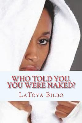Who Told You, You Were Naked? 1976457408 Book Cover