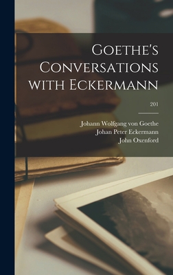 Goethe's Conversations With Eckermann; 201 1013923626 Book Cover