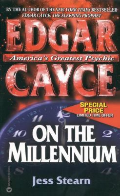 Edgar Cayce on the Millennium 0446608408 Book Cover