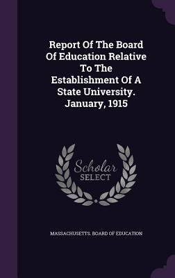 Report Of The Board Of Education Relative To Th... 1346421919 Book Cover