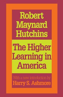 The Higher Learning in America: A Memorandum on... 1560008083 Book Cover