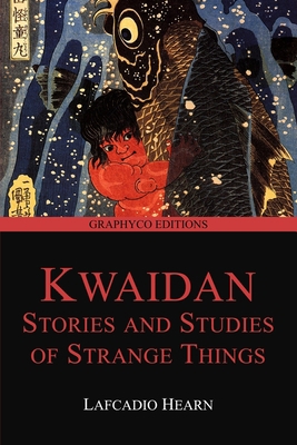 Kwaidan: Stories and Studies of Strange Things ... B08975HFNV Book Cover