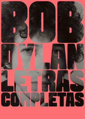 Letras Completas Bob Dylan [Spanish] 8416665591 Book Cover