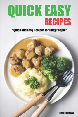 Quick Easy Recipes: Quick and Easy Recipes for ... B0BJ7XVL6Q Book Cover