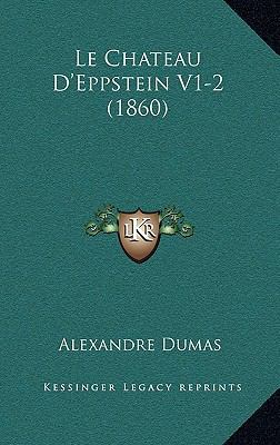 Le Chateau D'Eppstein V1-2 (1860) [French] 1167702166 Book Cover