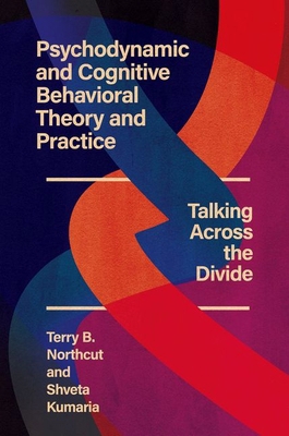 Psychodynamic and Cognitive Behavioral Theory a... 0197508391 Book Cover