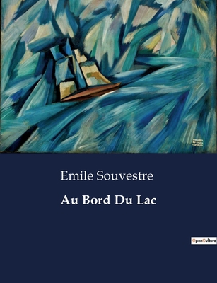 Au Bord Du Lac [French] B0CDQY17DT Book Cover