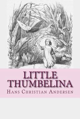 Little Thumbelina 1537469118 Book Cover
