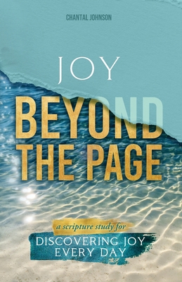 Joy Beyond the Page: A Scripture Study for Disc... 1632968444 Book Cover
