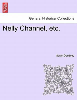 Nelly Channel, Etc. 1241232938 Book Cover