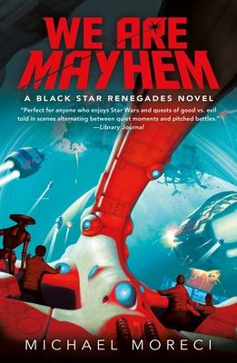 We Are Mayhem: A Black Star Renegades Novel 1250205271 Book Cover