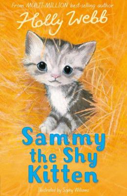 Sammy the Shy Kitten (Holly Webb Animal Stories) 1847156487 Book Cover