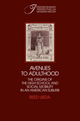 Avenues to Adulthood: The Origins of the High S... 0511759525 Book Cover