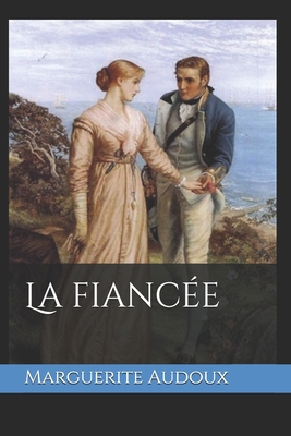 La fianc?e [French] 1691526924 Book Cover