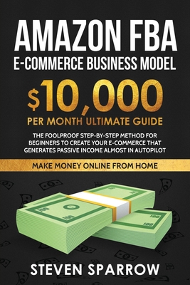 Amazon FBA Ecommerce Business Model: Foolproof ... 1953693326 Book Cover