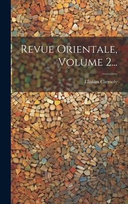 Revue Orientale, Volume 2... [French] 101971879X Book Cover
