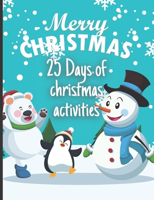 25 Days of Christmas Activities, Advent, Merry ... B09HGVN3DY Book Cover