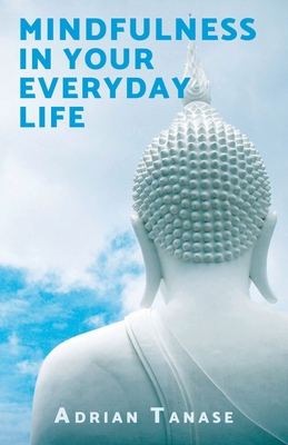 Mindfulness in Your Everyday Life 9730324565 Book Cover