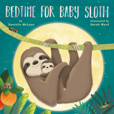 Bedtime for Baby Sloth 1680101501 Book Cover