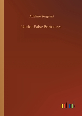 Under False Pretences 3752425180 Book Cover