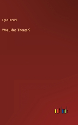 Wozu das Theater? [German] 3368480251 Book Cover