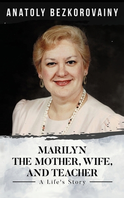 Marilyn: The Mother, Wife, and Teacher 1956480501 Book Cover