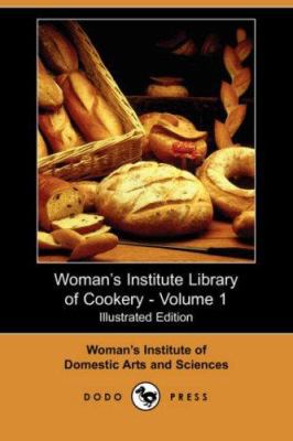 Woman's Institute Library of Cookery, Volume 1 1406539937 Book Cover