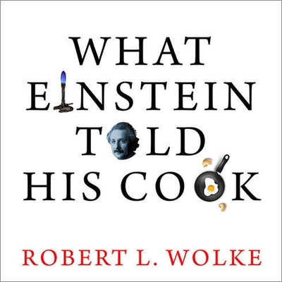What Einstein Told His Cook: Kitchen Science Ex... B08XGSTNB7 Book Cover