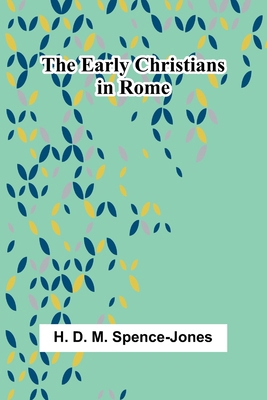 The Early Christians In Rome 9369052461 Book Cover