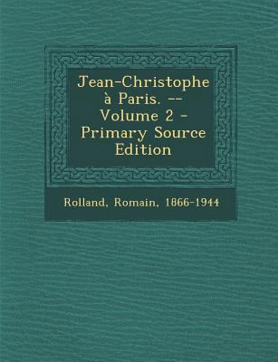 Jean-Christophe a Paris. -- Volume 2 [French] 129307487X Book Cover