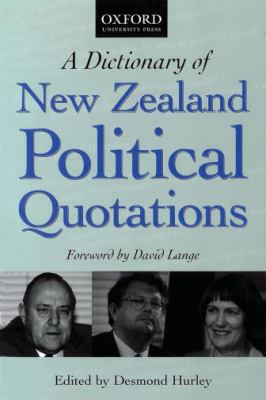 A Dictionary of New Zealand Political Quotations 0195584287 Book Cover