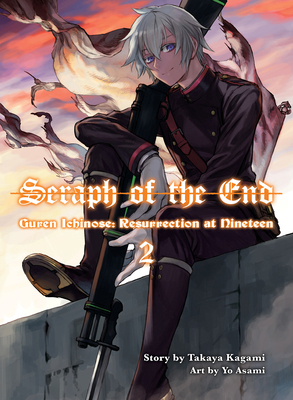 Seraph of the End: Guren Ichinose, Resurrection... 1949980146 Book Cover