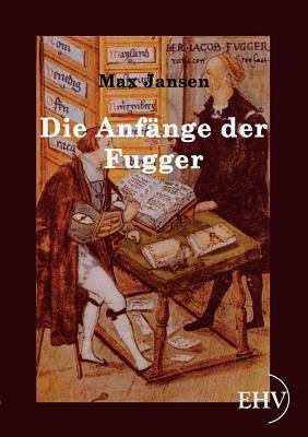 Die Anfänge der Fugger [German] 3867416141 Book Cover