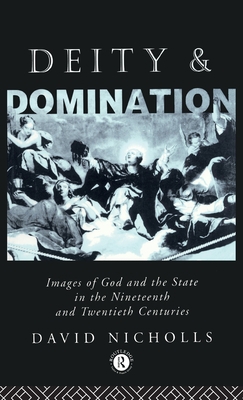 Deity and Domination: Images of God and the Sta... 041501171X Book Cover