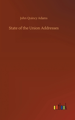 State of the Union Addresses 3734065372 Book Cover